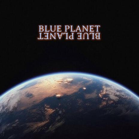 Blue Planet | Boomplay Music