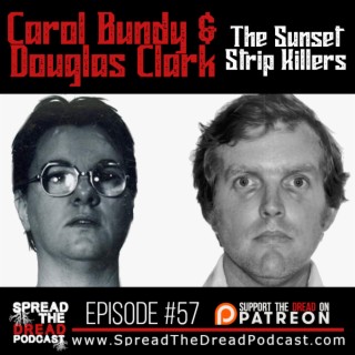 Episode #57 - Carol Bundy & Douglas Clark - The Sunset Strip Killers