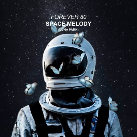 Space Melody (Luna Park) (Radio Edit) | Boomplay Music