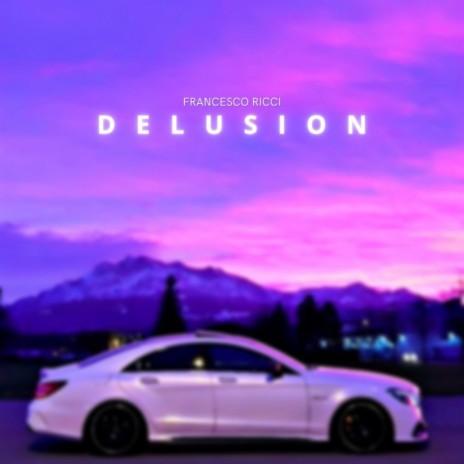 Delusion | Boomplay Music