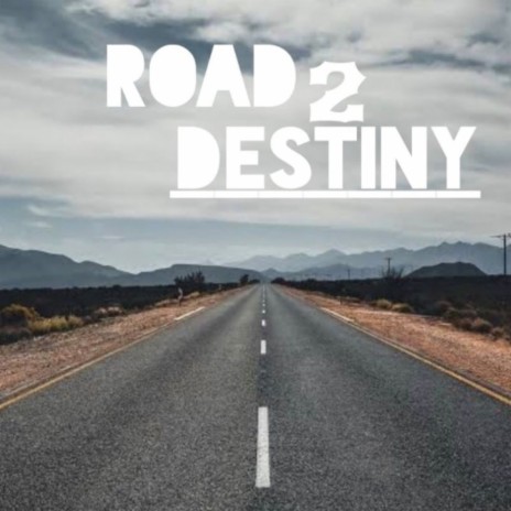 The Road to Destiny ft. Yvonne Armour Sigar | Boomplay Music