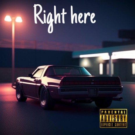 Right here | Boomplay Music