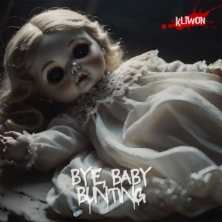 Bye, Baby Bunting (Scary Version)