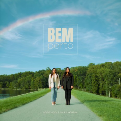 Bem Perto ft. Laura Morena | Boomplay Music