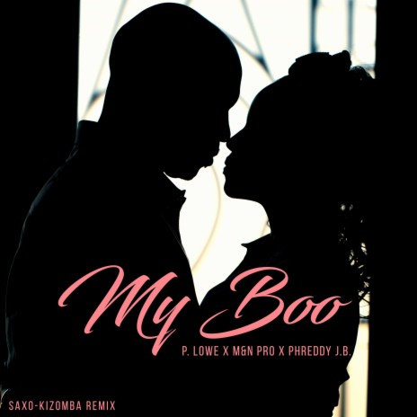 My Boo (Saxo-Kizomba) ft. M&N PRO & Phreddy J.B. | Boomplay Music