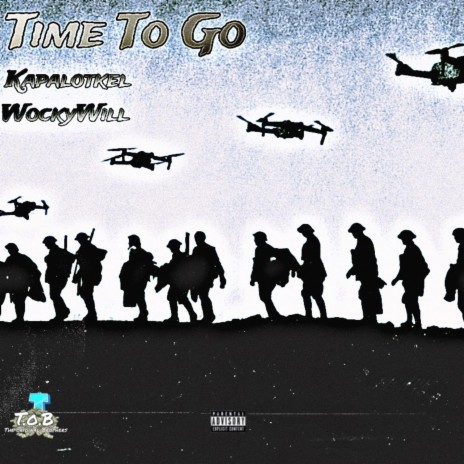Time To Go ft. WockyWill | Boomplay Music