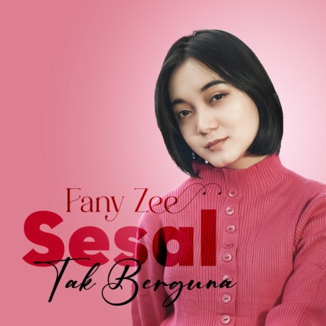 Sesal Tak Berguna | Boomplay Music