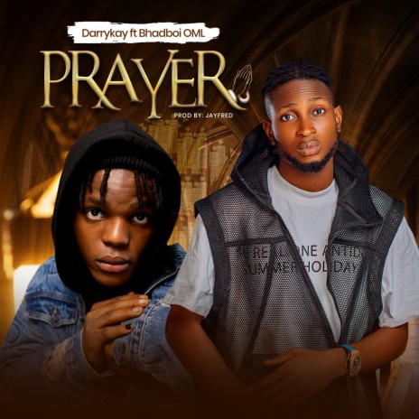 Prayer ft. Bhadboi Oml | Boomplay Music