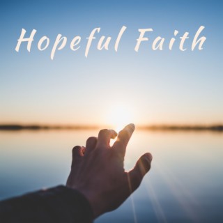 Hopeful Faith in God with Rod Wilson
