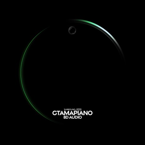 gtamapiano (8d audio) ft. (((()))) | Boomplay Music