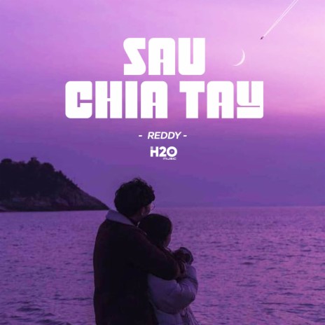 Sau Chia Tay (Lofi Ver.) ft. H2O Music | Boomplay Music