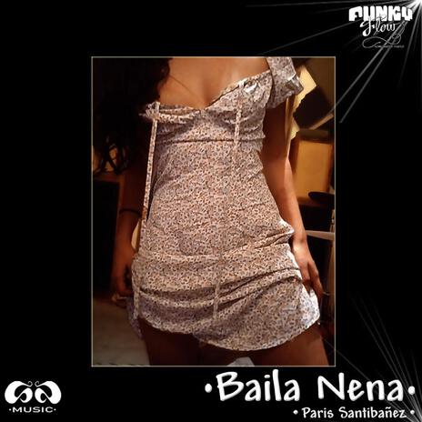 Baila Nena | Boomplay Music