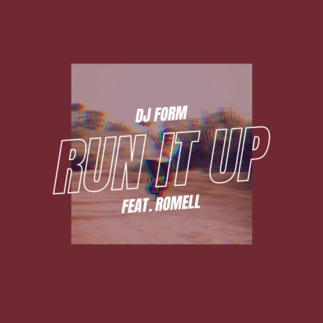 Run It Up ft. Romell | Boomplay Music