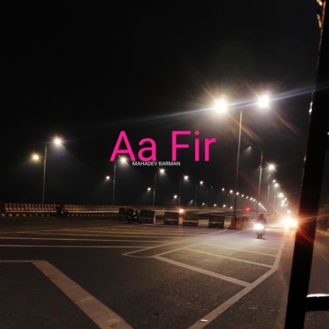 Aa Fir | Boomplay Music