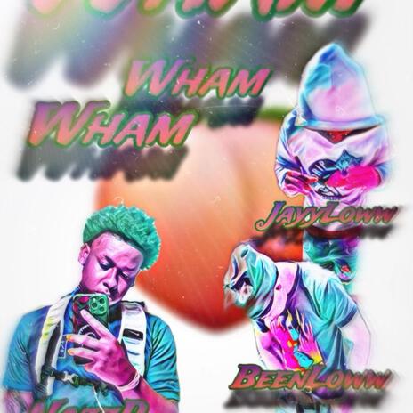 Wham wham wham ft. Nazzp & Spm racked up | Boomplay Music