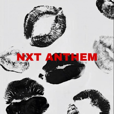 NXT ANTHEM | Boomplay Music