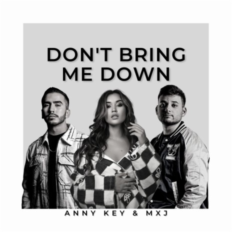 Don't Bring Me Down (Club Mix) ft. Anny Key | Boomplay Music