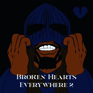Broken Hearts Everywhere 2