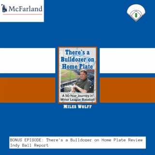 Bonus Episode: There’s a Bulldozer on Home Plate Review