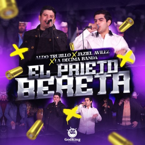 El Prieto Bereta ft. Jaziel Avilez & La Decima Banda | Boomplay Music