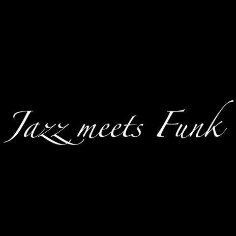 Jazz meets Funk