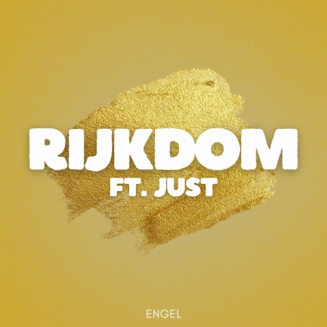 Rijkdom ft. Just