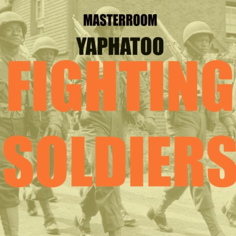 Fighting Soldiers ft. Masterroom | Boomplay Music