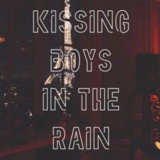 kissing boys in the rain