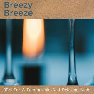 Bgm for a Comfortable and Relaxing Night