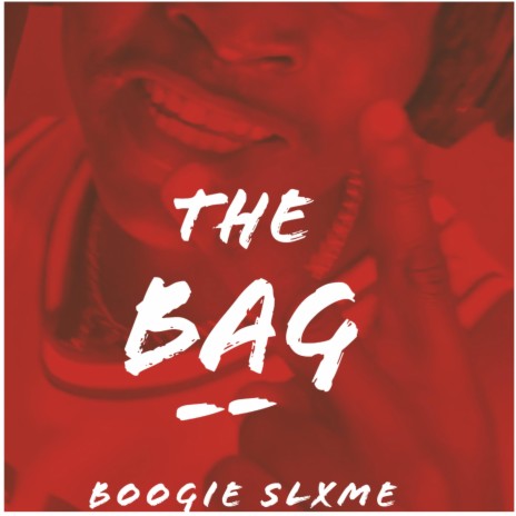 The Bag ft. Boogie Slxme