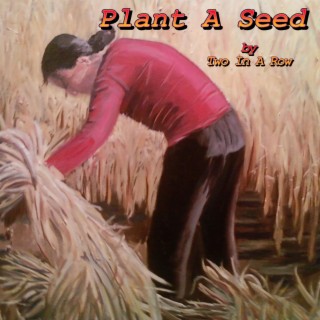 Plant A Seed