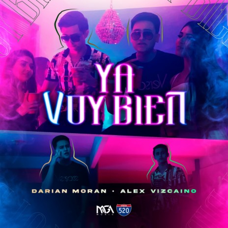 Ya Voy Bien ft. Alex Vizcaino | Boomplay Music