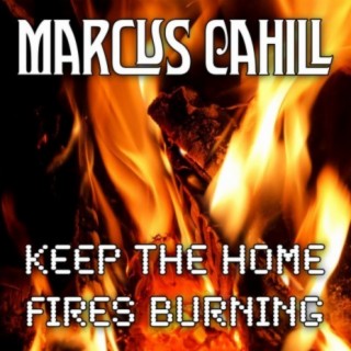 Keep the Home Fires Burning