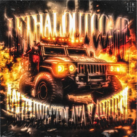 LETHAL OUTCOME (SPED UP) ft. 4WHEEL | Boomplay Music