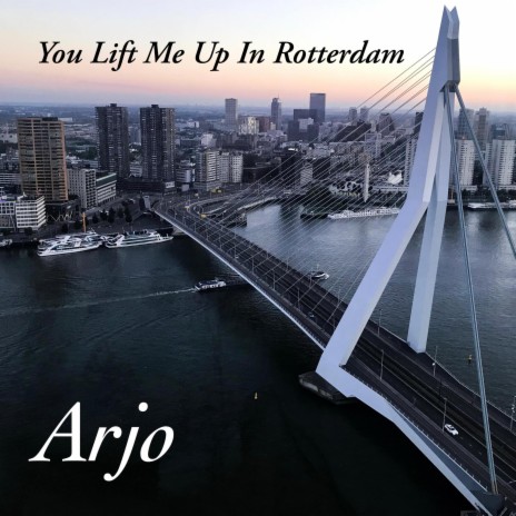 You Lift Me Up In Rotterdam