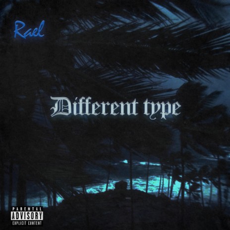 Different Type | Boomplay Music