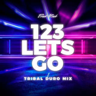 123 LETS GO (TRIBAL DURO MIX)