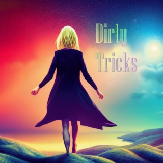 Dirty Tricks lyrics | Boomplay Music