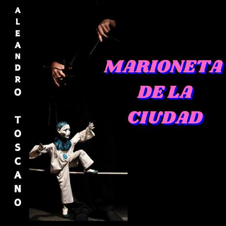 MARIONETA DE LA CIUDAD | Boomplay Music