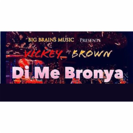 Di Me Bronya | Boomplay Music