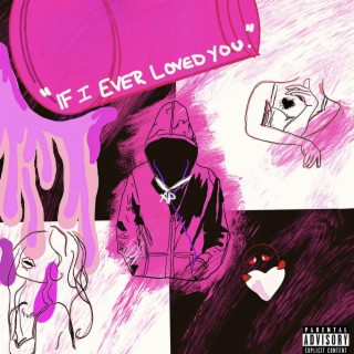 If I Ever Loved You... [EP]