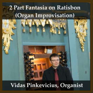 2 Part Fantasia on Ratisbon (Organ Improvisation)