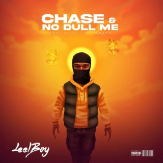 Chase /No dull me