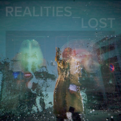 Realities_Lost | Boomplay Music