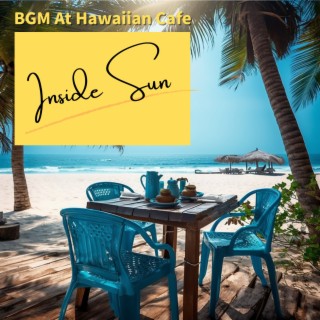 BGM At Hawaiian Cafe