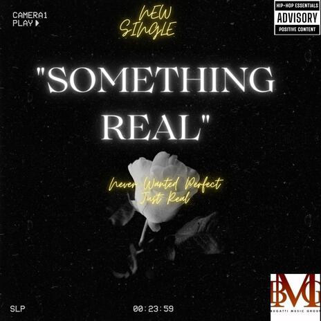 Something real (Radio Edit) | Boomplay Music