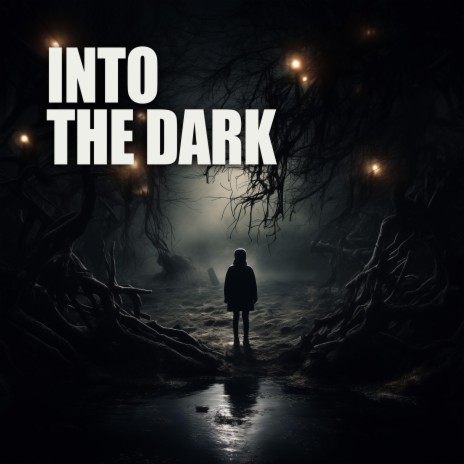 Into The Dark
