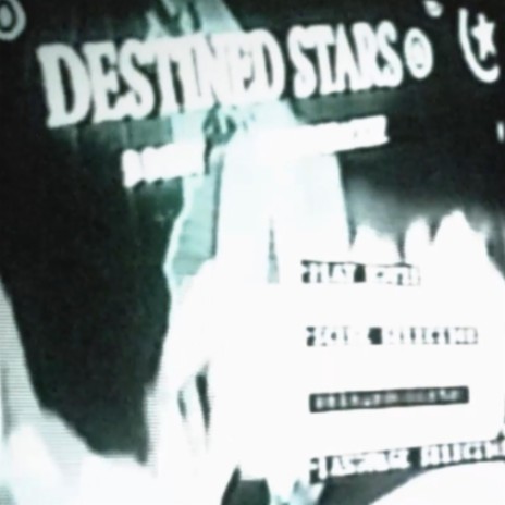 DESTINED STARS ft. Rickityyrackzz