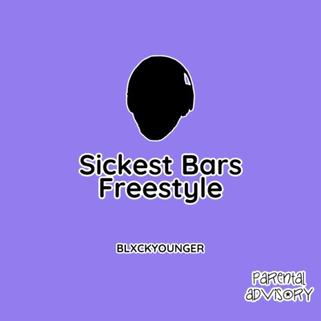 Sickest Bars Freestyle | Boomplay Music