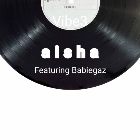 Aisha ft. Babiegaz